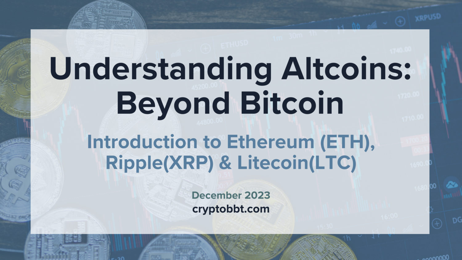 Introduction to Altcoins: Ethereum vs Ripple vs Litecoin (ETH vs XRP vs LTC)