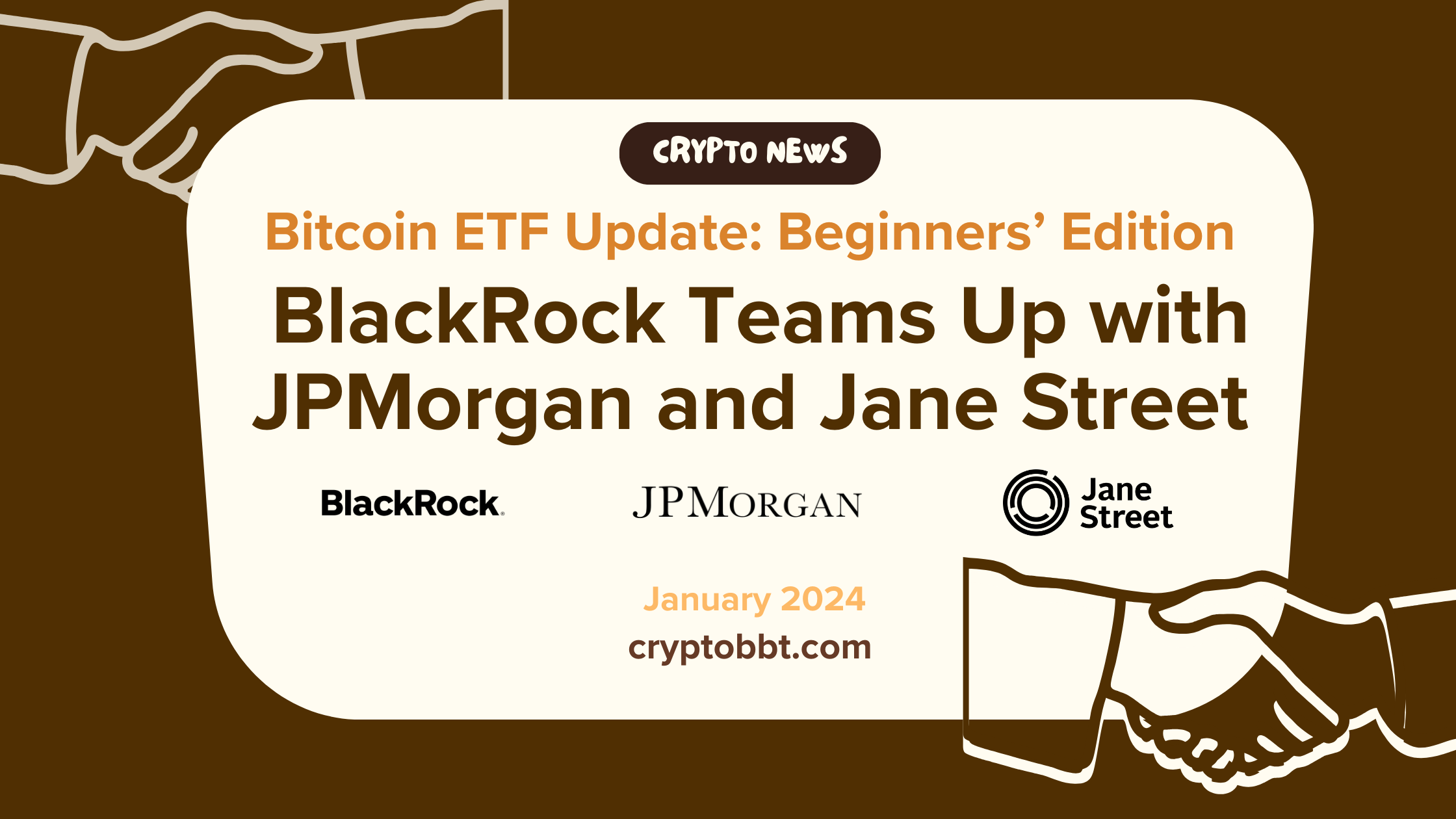 Bitcoin ETF: BlackRock Teams Up with JPMorgan and Jane Street