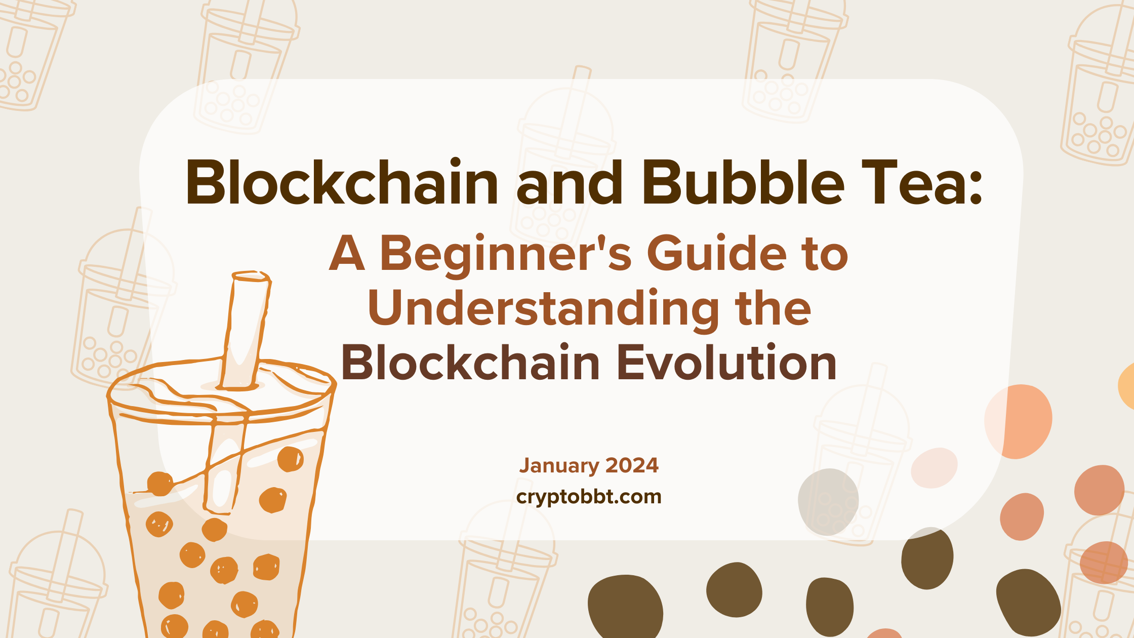 A beginners' guide to the Blockchain Evolution, bubble tea,
